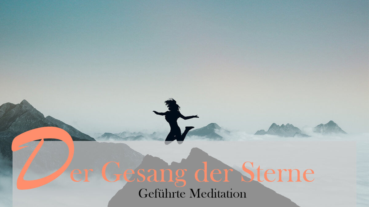 Geführte Meditation “Der Gesang der Sterne” – Verbinde dich mit deinem Herzen